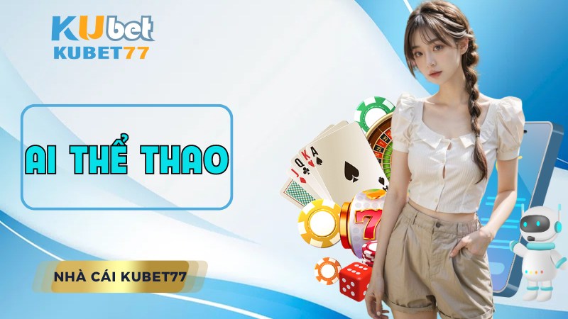 AI Thể Thao