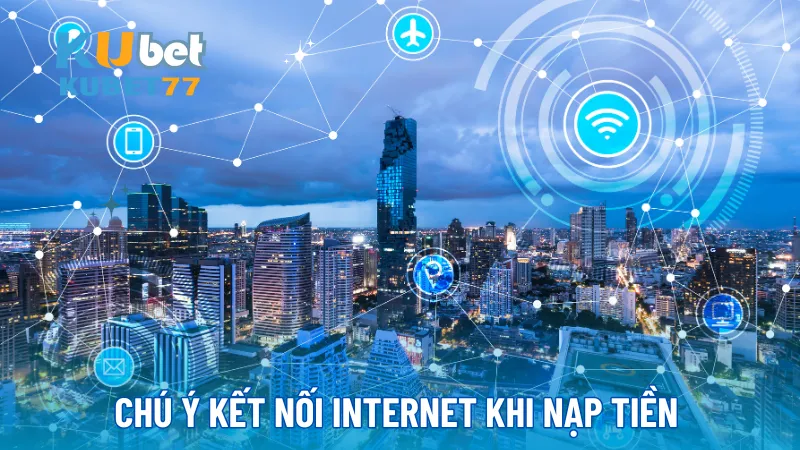 Kiểm tra đường truyền internet khi nạp tiền bất thành