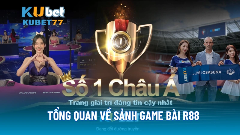 Tổng quan về Sảnh Game Bài R88