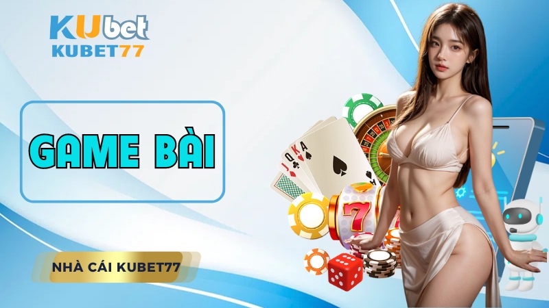 Game Bài KUBET77