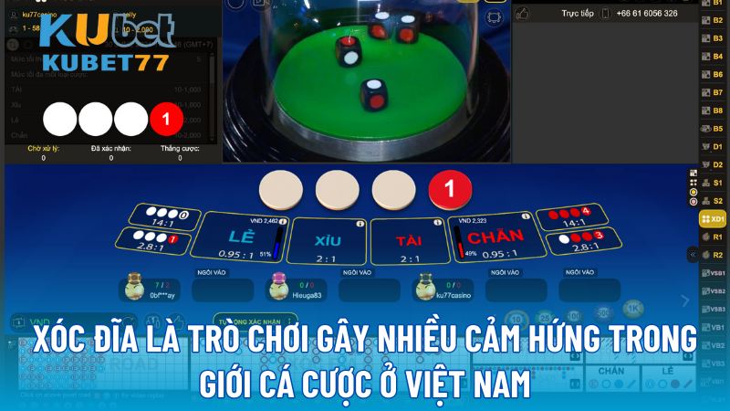 Xóc đĩa là trò chơi gây nhiều cảm hứng trong giới cá cược ở Việt Nam với cách chơi đặc biệt